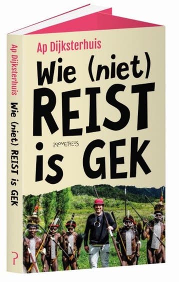Wie (niet) reist is gek 9789044632828 Ap Dijksterhuis, Verzenden, Gelezen, Ap Dijksterhuis