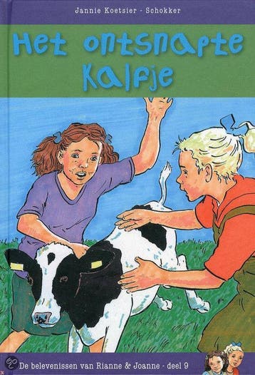 Het ontsnapte kalfje / Rianne en Joanne / 7 9789033607769, Verzenden, J. Koetsier-Schokker