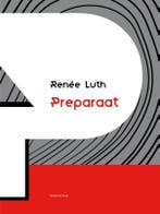 Preparaat 9789054523079 Renée Luth, Verzenden, Renée Luth