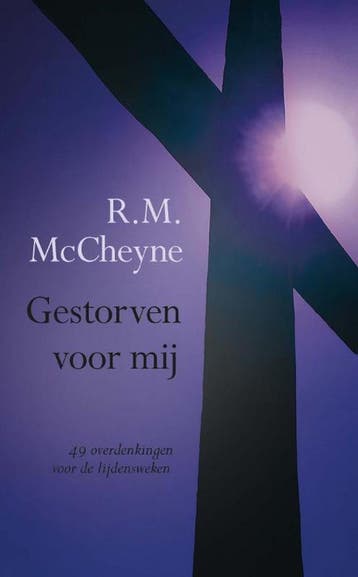 Gestorven voor mij 9789462781962 Robert Murray McCheyne, Verzenden, Robert Murray McCheyne