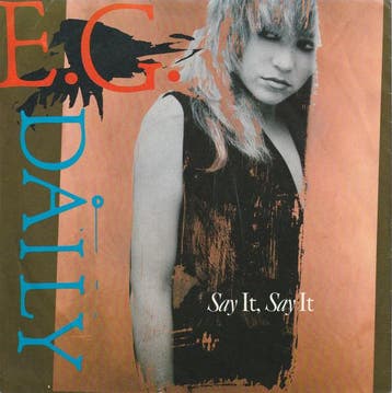 E.G. Daily - Say It, Say It, Verzenden