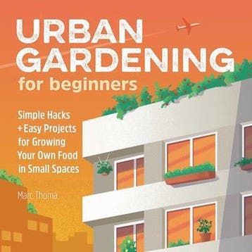 Gardening for Beginners- Urban Gardening for Beginners, Verzenden, Zo goed als nieuw, Marc Thoma