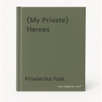 (My Private) Heroes 9783936646924 Friederike Fast, Verzenden, Zo goed als nieuw, Friederike Fast