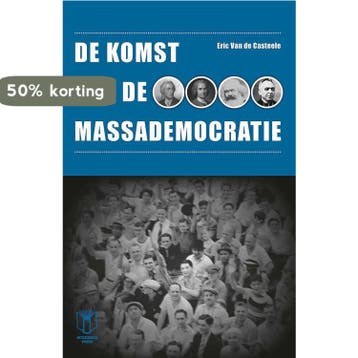 De komst van de massademocratie 9789038217963, Livres, Verzenden, Eric Van de Casteele