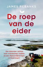 De roep van de eider 9789043937153 James Rebanks, Boeken, Verzenden, Gelezen, James Rebanks