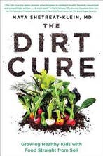 The Dirt Cure 9781476796970 Maya Shetreat-Klein, Boeken, Verzenden, Gelezen, Maya Shetreat-Klein