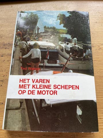 Varen met kleine schepen op de motor 9789060457290 Watson, Verzenden, Watson