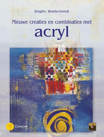 Nieuwe creaties en combinaties met acryl 9789021335957, Verzenden, Zo goed als nieuw, B. Waldschmidt