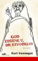 God zegene u, dr. Kevorkian 9789029080293 Kurt Vonnegut, Boeken, Verzenden, Zo goed als nieuw, Kurt Vonnegut