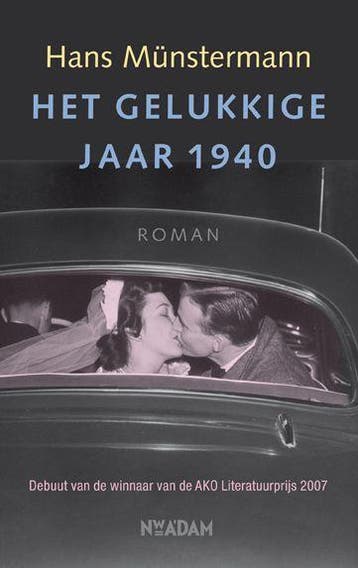 Het gelukkige jaar 1940 9789046802816 H. Munstermann, Verzenden, Gelezen, H. Munstermann