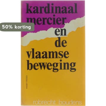 Kardinaal Mercier en de Vlaamse beweging 9789061521198, Verzenden, Boudens