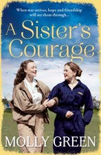 A Sisters Courage The latest heartwarming, inspiring, Verzenden, Molly Green