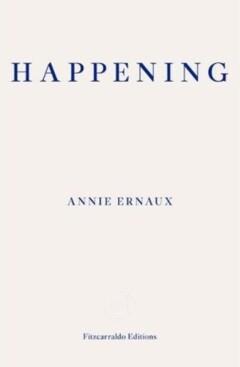 Happening 9781910695838 Annie Ernaux, Boeken, Verzenden, Zo goed als nieuw, Annie Ernaux
