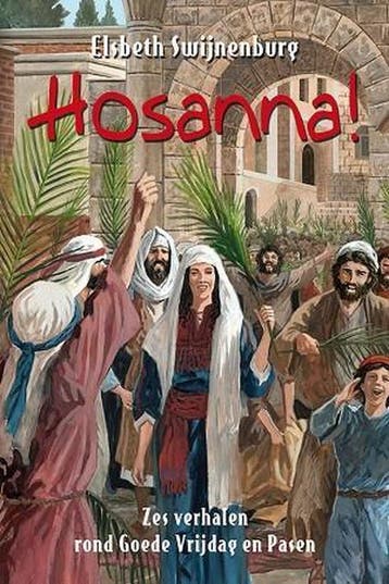 Hosanna! 9789033128820 Swijnenburg, Boeken, Verzenden, Zo goed als nieuw, Swijnenburg