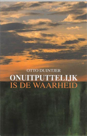 Onuitputtelijk is de waarheid 9789055732852 O. Duintjer, Verzenden, O. Duintjer