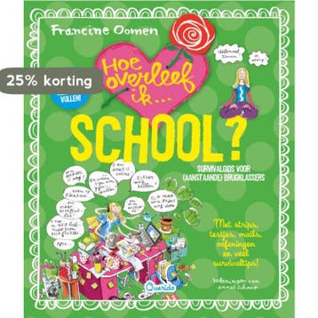 Hoe overleef ik school? / Hoe overleef ik 9789045115412, Verzenden, Gelezen, Francine Oomen