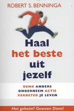 Haal het beste uit jezelf 9789021553290 Robert S. Benninga, Verzenden, Zo goed als nieuw, Robert S. Benninga