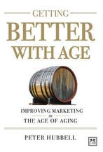 Getting Better with Age 9780986079313 Peter Hubbell, Verzenden, Peter Hubbell