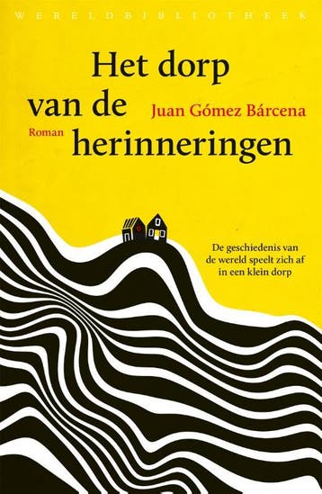 Het dorp van de herinneringen 9789028452701, Verzenden, Gelezen, Juan Gómez Bárcena