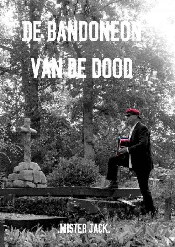 De bandoneon van de dood 9789402111279 .Mister Jack., Boeken, Romans, Zo goed als nieuw, Verzenden