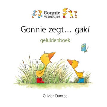 Gonnie zegt... gak! / Gonnie & vriendjes 9789025778323, Boeken, Verzenden, Gelezen, Olivier Dunrea