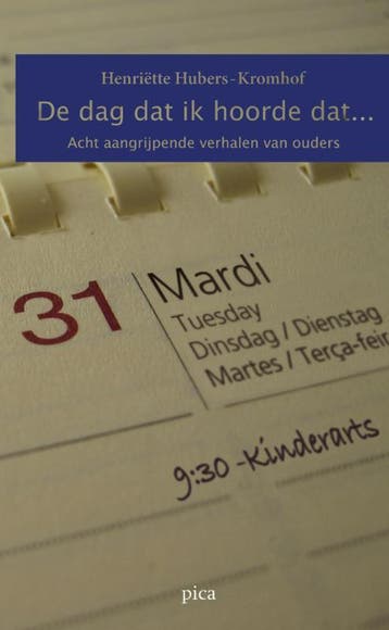 De dag dat ik hoorde dat... 9789077671184 H. Hubers-Kromhof, Verzenden, H. Hubers-Kromhof