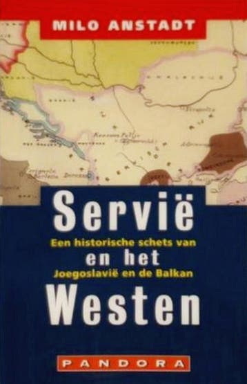 Servië en het Westen 9789025499914 M. Anstadt, Verzenden, Gelezen, M. Anstadt