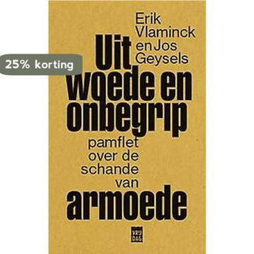 Uit woede en onbegrip 9789460018244 Jos Geysels, Verzenden, Jos Geysels