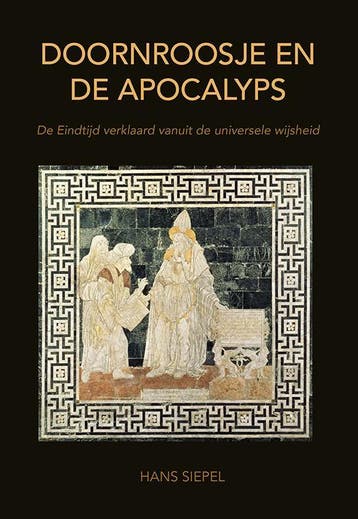 Doornroosje en de apocalyps 9789089547514 Hans Siepel, Verzenden, Zo goed als nieuw, Hans Siepel