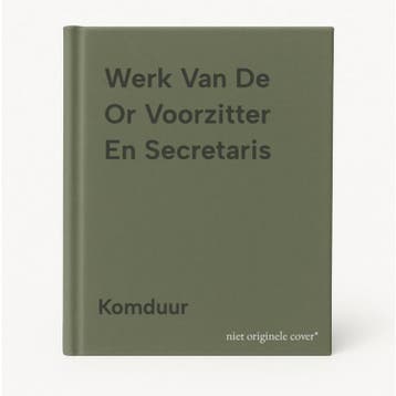 Werk Van De Or Voorzitter En Secretaris 9789012087100, Verzenden, Zo goed als nieuw, Komduur
