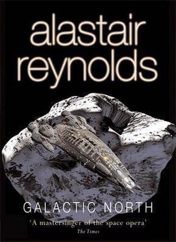 Galactic North 9780575079847 Alastair Reynolds, Verzenden, Alastair Reynolds