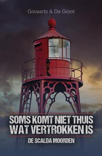 Soms komt niet thuis wat vertrokken is / De Scalda Moorden, Verzenden, Gelezen, Jos Govaarts
