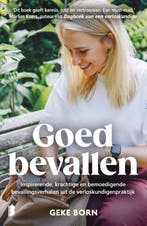 Goed bevallen 9789049203252 Geke Born, Verzenden, Geke Born