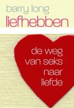 Liefhebben 9789069638645 Barry Long, Boeken, Verzenden, Gelezen, Barry Long