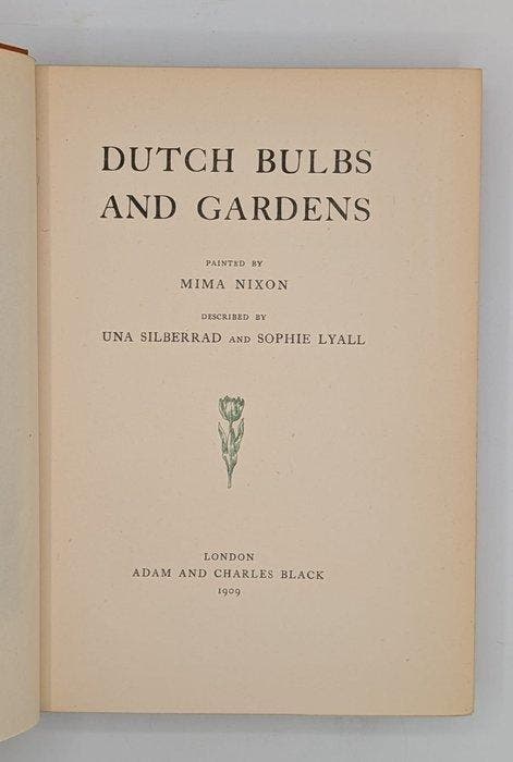 Mima Nixon; Una Silberrad; Sophie Lyall - Dutch Bulbs and, Antiek en Kunst, Antiek | Boeken en Manuscripten