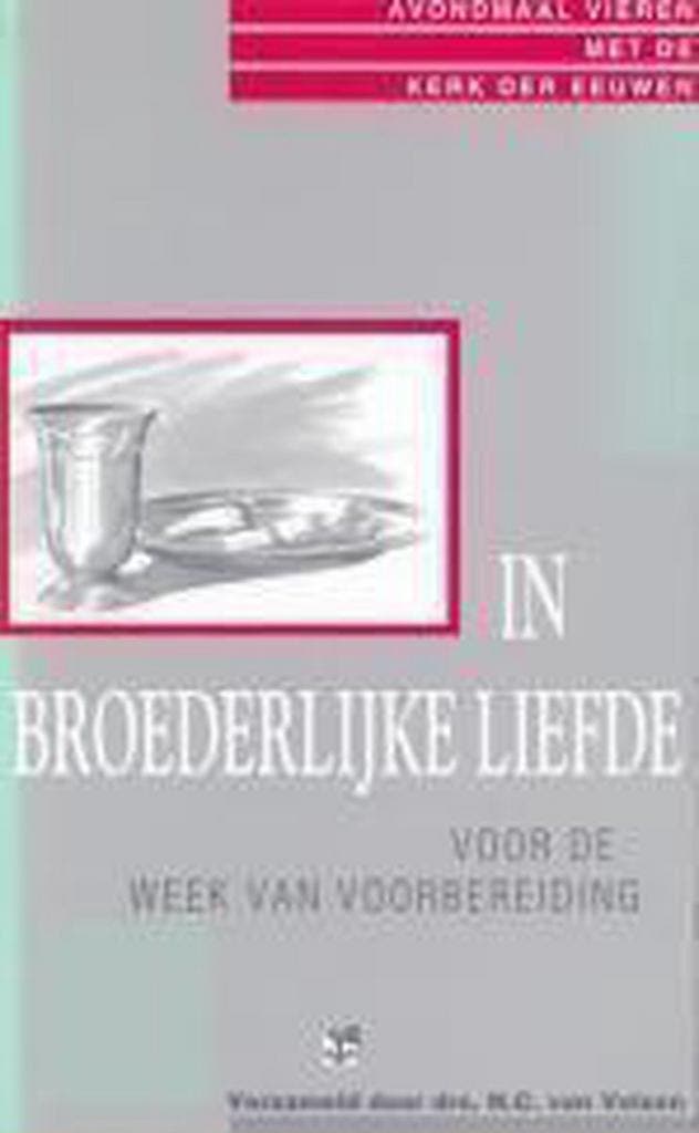 IN BROEDERLIJKE LIEFDE 9789050303811 N.C. van Velzen, Boeken, Godsdienst en Theologie, Zo goed als nieuw, Verzenden
