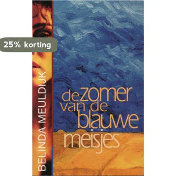 ZOMER VAN DE BLAUWE MEISJES 9789032507718 B. Meuldijk, Verzenden, B. Meuldijk