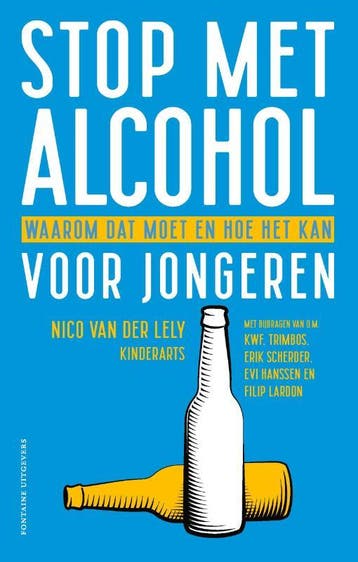 Stop met alcohol voor jongeren 9789046833216, Verzenden, Zo goed als nieuw, Nico van der Lely