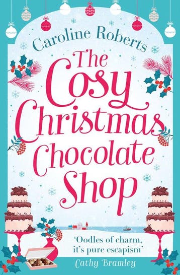 The Cosy Christmas Chocolate Shop 9780008236281, Verzenden, Caroline Roberts