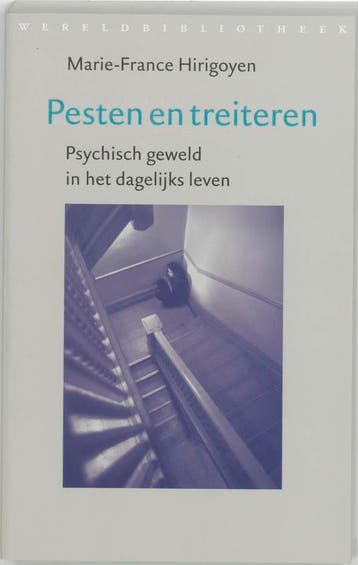 Pesten en treiteren 9789028419148 Marie-France Hirigoyen, Livres, Psychologie, Verzenden, Marie-France Hirigoyen