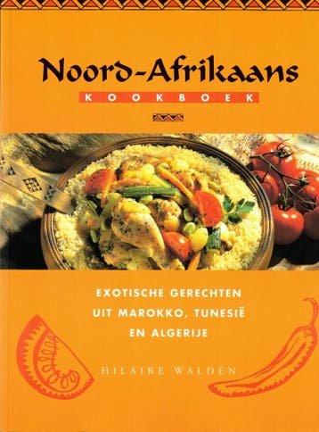 NOORD-AFRIKAANS KOOKBOEK 9789072267979 H. Walden, Verzenden, H. Walden