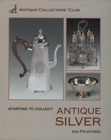Starting to Collect Antique Silver - Ian Pickford - 97818514, Verzenden