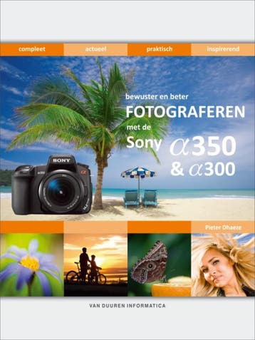 Bewuster en beter fotograferen met de Sony Alpha 300/350, Verzenden, Gelezen, P. Dhaeze