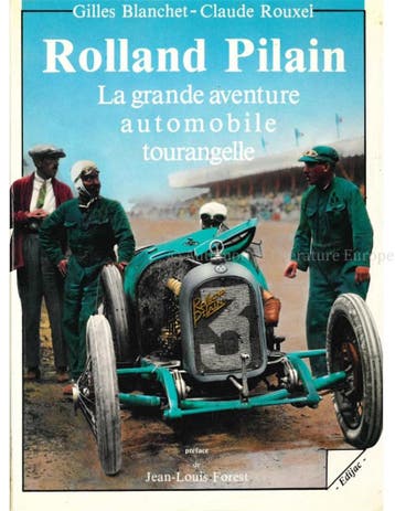 ROLLAND PILAIN, LA GRANDE AVENTURE AUTOMOBILE TOURANGELLE, Nieuw