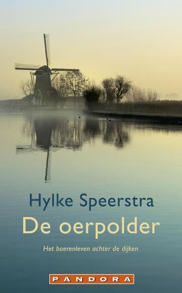 De oerpolder / Pandora pockets 9789025436209 Hylke Speerstra, Verzenden, Hylke Speerstra