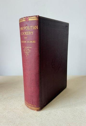 Urbain Dubois - Cosmopolitan Cookery - 1886, Antiquités & Art