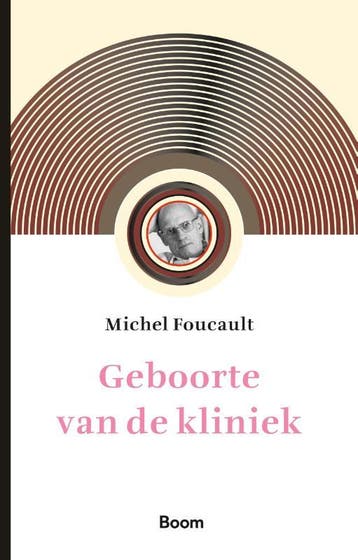 Geboorte Van De Kliniek | Michel Foucault | Nieuw, Boeken, Verzenden, Nieuw, Michel Foucault