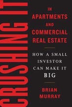 Crushing It in Apartments and Commercial Real Estate, Verzenden, Brian H Murray