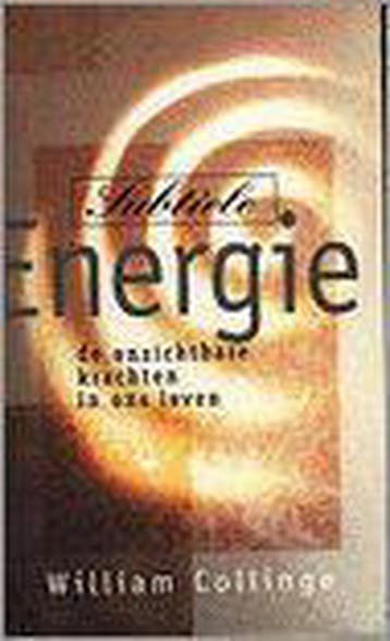 Subtiele energie 9789032506827 W. Collinge, Verzenden, Zo goed als nieuw, W. Collinge
