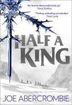 Half a King (Shattered Sea, Book 1) 9780007558483, Boeken, Verzenden, Gelezen, Joe Abercrombie